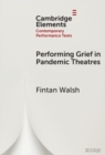Performing Grief in Pandemic Theatres - Book
