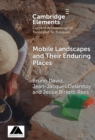 Mobile Landscapes and Their Enduring Places - Book