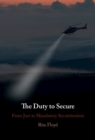 The Duty to Secure : From Just to Mandatory Securitization - Book