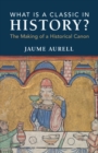 What Is a Classic in History? : The Making of a Historical Canon - Book