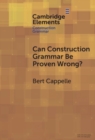 Can Construction Grammar be Proven Wrong? - Book