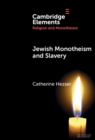 Jewish Monotheism and Slavery - Book