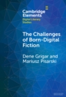 The Challenges of Born-Digital Fiction : Editions, Translations, and Emulations - Book