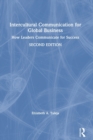 Intercultural Communication for Global Business : How Leaders Communicate for Success - Book