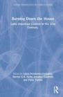 Burning Down the House : Latin American Comics in the 21st Century - Book
