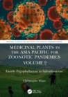 Medicinal Plants in the Asia Pacific for Zoonotic Pandemics, Volume 2 : Family Zygophyllaceae to Salvadoraceae - Book