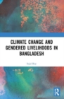 Climate Change and Gendered Livelihoods in Bangladesh - Book