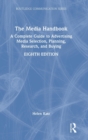 The Media Handbook : A Complete Guide to Advertising Media Selection, Planning, Research, and Buying - Book