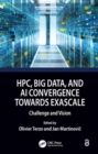 HPC, Big Data, and AI Convergence Towards Exascale : Challenge and Vision - Book