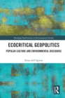 Ecocritical Geopolitics : Popular culture and environmental discourse - Book