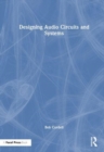 Designing Audio Circuits and Systems - Book