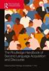 The Routledge Handbook of Second Language Acquisition and Discourse - Book
