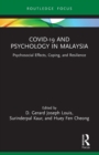 COVID-19 and Psychology in Malaysia : Psychosocial Effects, Coping, and Resilience - Book
