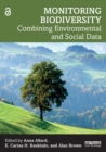 Monitoring Biodiversity : Combining Environmental and Social Data - Book