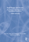 Deaf People and Society : Psychological, Sociological, and Educational Perspectives - Book
