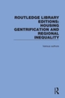 Routledge Library Editions: Housing Gentrification and Regional Inequality - Book
