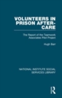 Volunteers in Prison After-Care : The Report of the Teamwork Associates Pilot Project - Book