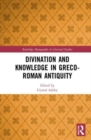 Divination and Knowledge in Greco-Roman Antiquity - Book