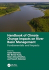 Handbook of Climate Change Impacts on River Basin Management : Fundamentals and Impacts - Book