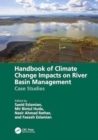 Handbook of Climate Change Impacts on River Basin Management : Case Studies - Book
