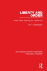 Liberty and Order : Public Order Policing in a Capital City - Book