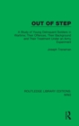 Out of Step : A Study of Young Delinquent Soldiers in Wartime; Their Offences, Their Background and Their Treatment Under an Army Experiment - Book