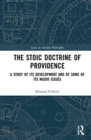 The Stoic Doctrine of Providence : A Study of its Development and of Some of its Major Issues - Book
