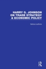 Harry G. Johnson on Trade Strategy & Economic Policy - Book
