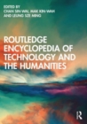 Routledge Encyclopedia of Technology and the Humanities - Book