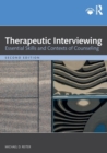 Therapeutic Interviewing : Essential Skills and Contexts of Counseling - Book