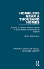 Homeless Near a Thousand Homes : A Study of Families Without Homes in South Wales and the West of England - Book