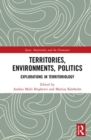 Territories, Environments, Politics : Explorations in Territoriology - Book