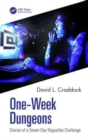 One-Week Dungeons : Diaries of a Seven-Day Roguelike Challenge - Book