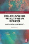 Student Perspectives on English-Medium Instruction : Insights from an Italian University - Book