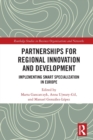 Partnerships for Regional Innovation and Development : Implementing Smart Specialization in Europe - Book