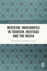 Medieval Imaginaries in Tourism, Heritage and the Media - Book