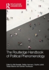 The Routledge Handbook of Political Phenomenology - Book