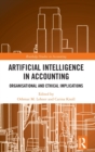 Artificial Intelligence in Accounting : Organisational and Ethical Implications - Book
