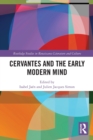 Cervantes and the Early Modern Mind - Book