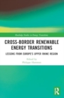 Cross-Border Renewable Energy Transitions : Lessons from Europe's Upper Rhine Region - Book