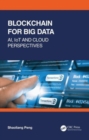 Blockchain for Big Data : AI, IoT and Cloud Perspectives - Book