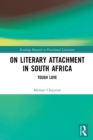 On Literary Attachment in South Africa : Tough Love - Book