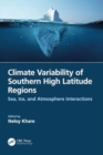 Climate Variability of Southern High Latitude Regions : Sea, Ice, and Atmosphere Interactions - Book
