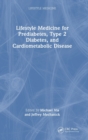 Integrating Lifestyle Medicine for Prediabetes, Type 2 Diabetes, and Cardiometabolic Disease - Book