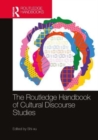 The Routledge Handbook of Cultural Discourse Studies - Book