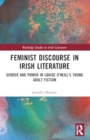 Feminist Discourse in Irish Literature : Gender and Power in Louise O’Neill’s Young Adult Fiction - Book