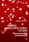 Behind Architectural Filters : Phenomena of Interference - Book