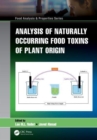 Analysis of Naturally Occurring Food Toxins of Plant Origin - Book