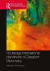 Routledge International Handbook of Diaspora Diplomacy - Book