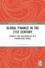 Global Finance in the 21st Century : Stability and Sustainability in a Fragmenting World - Book